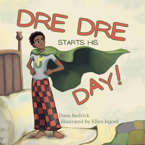 Dre Dre Starts His Day! von Paraklesis Press