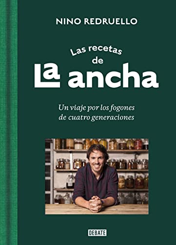 Las recetas de La Ancha: Un viaje por los fogones de cuatro generaciones (Cocina)