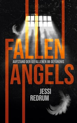 Fallen Angels: Aufstand der Gefallenen im Gefängnis
