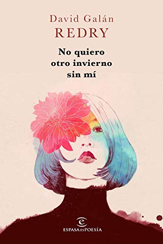 I don't want another winter without me (EspasaesPoesia), Spanish version (ESPASAesPOESÍA)