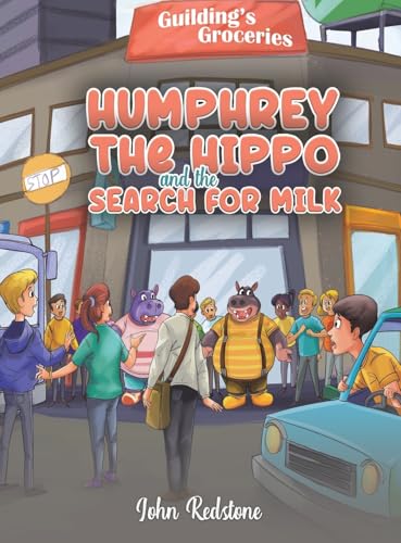 Humphrey the Hippo and the Search for Milk von Austin Macauley