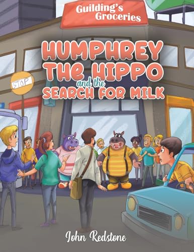 Humphrey the Hippo and the Search for Milk von Austin Macauley