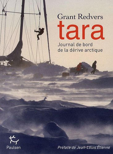 Tara : Journal de bord de la dérive arctique von PAULSEN