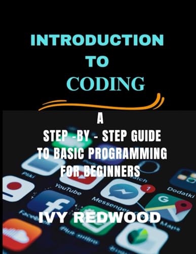 INTRODUCTION TO CODING: A step -by-step guide to basic programming for beginners von Independently published
