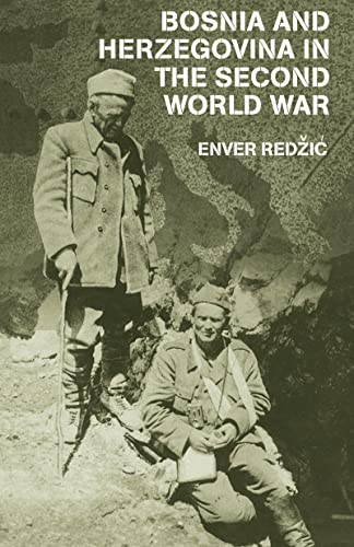 Bosnia and Herzegovina in the Second World War (Cass Military Studies, Band 7) von Routledge