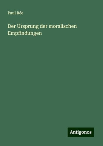 Der Ursprung der moralischen Empfindungen