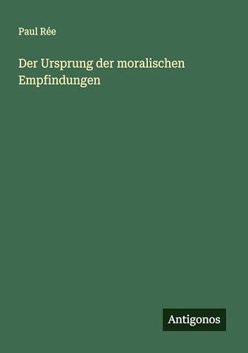 Der Ursprung der moralischen Empfindungen