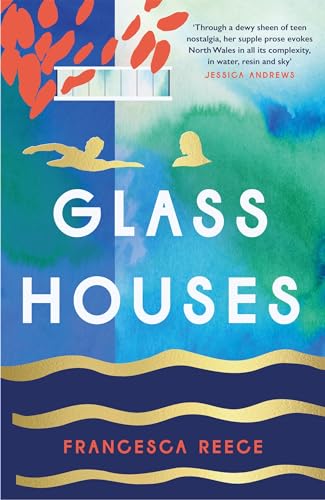 Glass Houses: 'A devastatingly compelling new voice in literary fiction' - Louise O'Neill Glass Houses: 'A devastatingly compelling new voice in literary fiction' - Louise O'Neill
