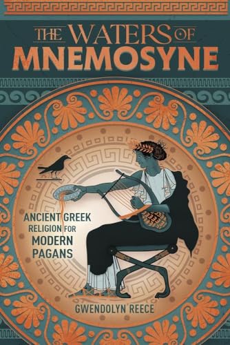 The Waters of Mnemosyne: Ancient Greek Religion for Modern Pagans The Waters of Mnemosyne: Ancient Greek Religion for Modern Pagans von Llewellyn Publications,U.S.