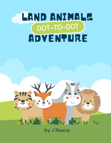 Kids Land Animals Adventure Dot-to-Dot: Dot-to-Dot with easy to Read Print about Land Animals - Educational Activity Book for Ages 4-8 von Independently published