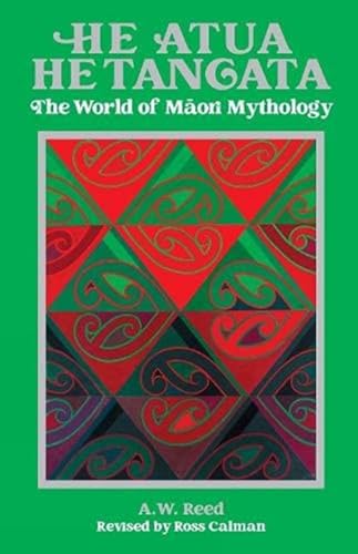 He Atua, He Tangata: The World of Maori Mythology