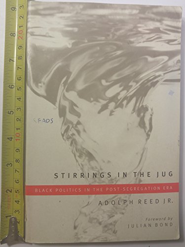 Stirrings In The Jug: Black Politics In The Post-Segregation Era Stirrings In The Jug: Black Politics In The Post-Segregation Era