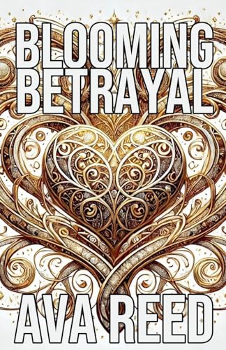 Blooming Betrayal von Ava Reed