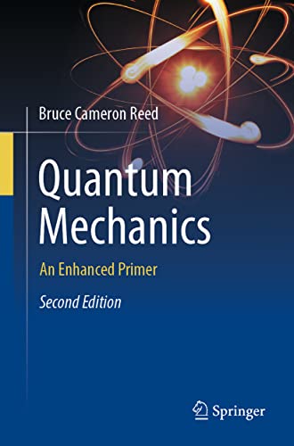 Quantum Mechanics: An Enhanced Primer von Springer