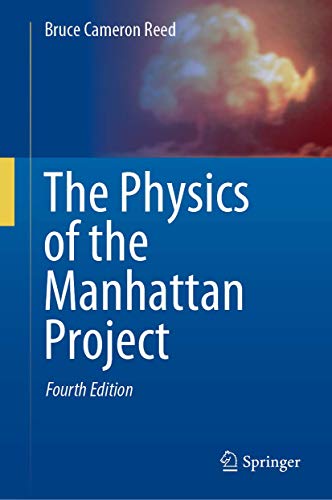 The Physics of the Manhattan Project von Springer