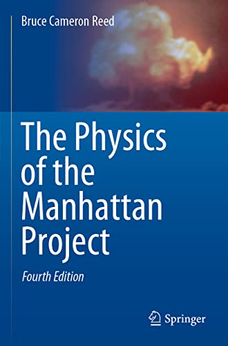 The Physics of the Manhattan Project von Springer