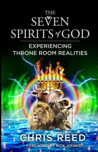 The Seven Spirits of God: Experiencing Throne Room Realities