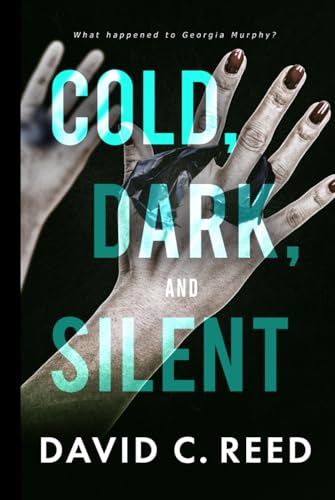 Cold, Dark, and Silent von Paperback Press
