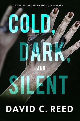 Cold, Dark, and Silent von Paperback Press
