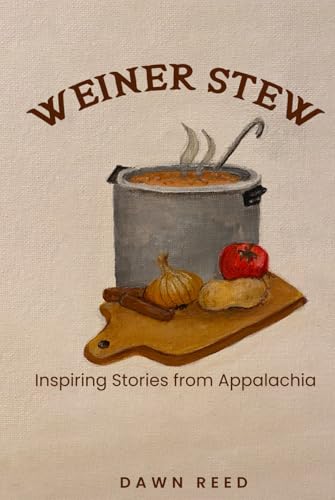 Weiner Stew: Inspiring Stories from Appalachia Weiner Stew: Inspiring Stories from Appalachia von American Book Publisher
