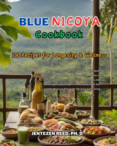 Blue Nicoya: A Kitchen Cookbook with 100 Diet Recipes for Longevity & Wellness (Blue Longevity) von Independently published