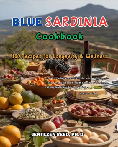 Blue Sardinia: A Kitchen Cookbook with 100 Diet Recipes for Longevity & Wellness (Blue Longevity) von Independently published