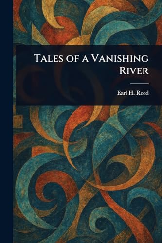Tales of a Vanishing River von Anson Street Press