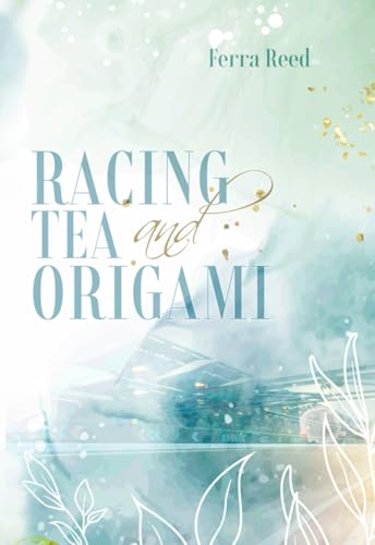 Racing Tea and Origami (Geschichten für die Hosentasche)