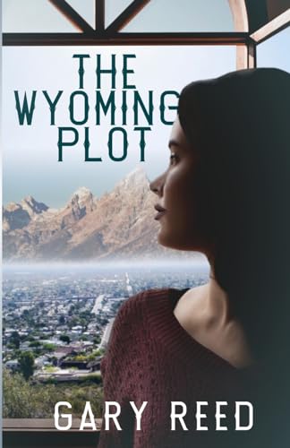 The Wyoming Plot von Top Quark Publishing Co.