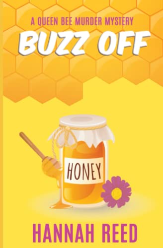 Buzz Off (Queen Bee Mysteries, Band 1)