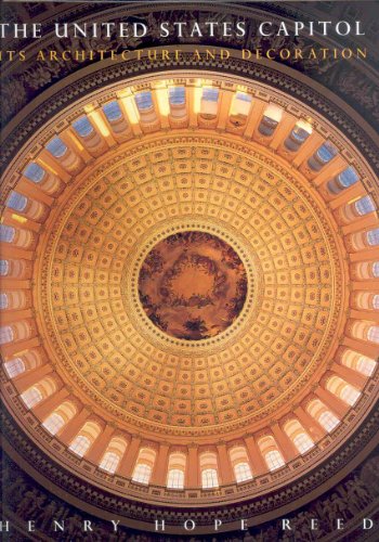 The United States Capitol: Its Architecture and Decoration: Its Architecture and Its Decoration