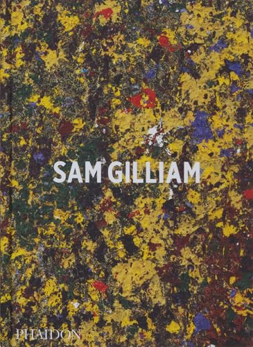 Sam Gilliam Sam Gilliam von Phaidon Press