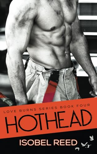 Hothead (Love Burns Series, Band 4) von Inkspell Publishing