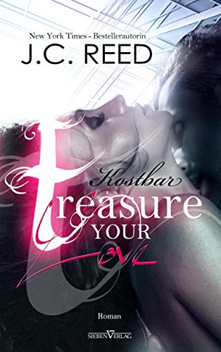Treasure your Love - Kostbar (Love Trilogie) von Sieben Verlag
