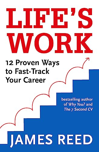 Life's Work: 12 Proven Ways to Fast-Track Your Career