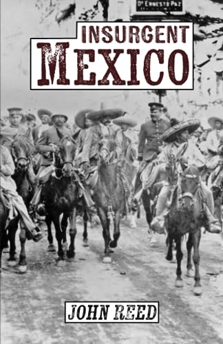 Insurgent Mexico Insurgent Mexico