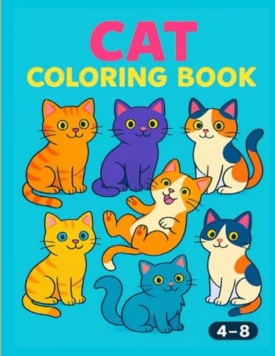 My Cat Coloring Book (8.5 x 11): Big, fun cat pictures for kids to color – perfect for ages 4–8! von Independently published