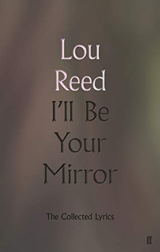 I'll Be Your Mirror: The Collected Lyrics von Faber & Faber