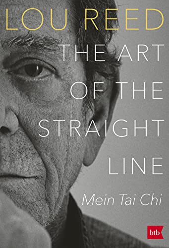 THE ART OF THE STRAIGHT LINE: Mein Tai Chi - Deutsche Ausgabe von btb Verlag