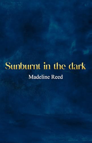 Sunburnt In the Dark von Native Publishers, The