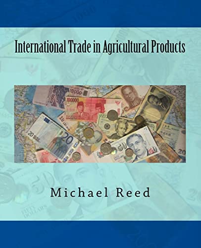 International Trade in Agricultural Products von Createspace Independent Publishing Platform