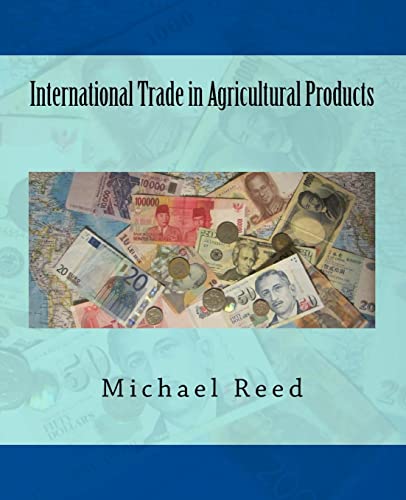 International Trade in Agricultural Products von CREATESPACE
