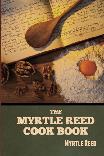 The Myrtle Reed Cook Book von Independently published