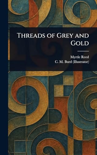Threads of Grey and Gold von Anson Street Press