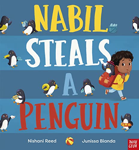 Nabil Steals a Penguin von Nosy Crow