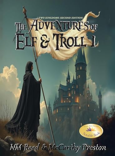 The Adventures of Elf and Troll 1: Two Kingdoms (Second Edition) von Tattered Unicorn Publishing