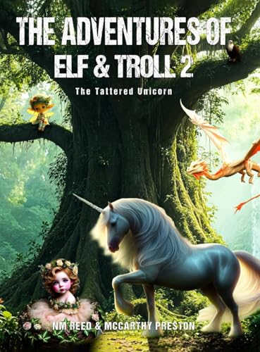 The Adventures of Elf &Troll 2: The Tattered Unicorn von Tattered Unicorn Publishing