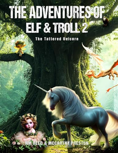 The Adventures of Elf &Troll 2: The Tattered Unicorn von Tattered Unicorn Publishing