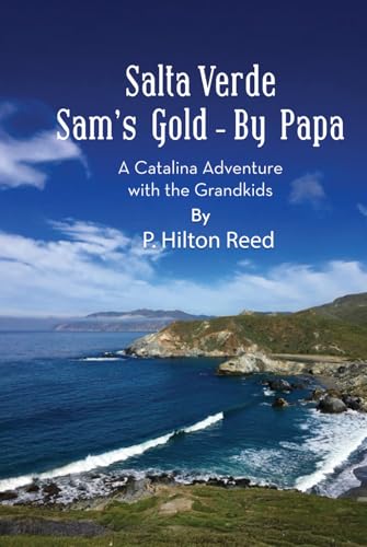 Salta Verde Sam’s Gold - By Papa: A Catalina Adventure with the Grandkids von NYC BOOK PUBLISHERS