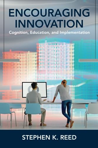 Encouraging Innovation: Cognition, Education, and Implementation